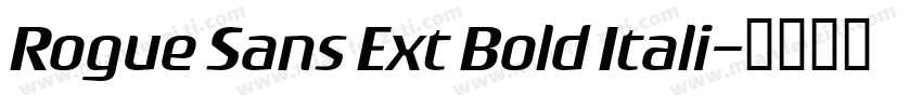 Rogue Sans Ext Bold Itali字体转换